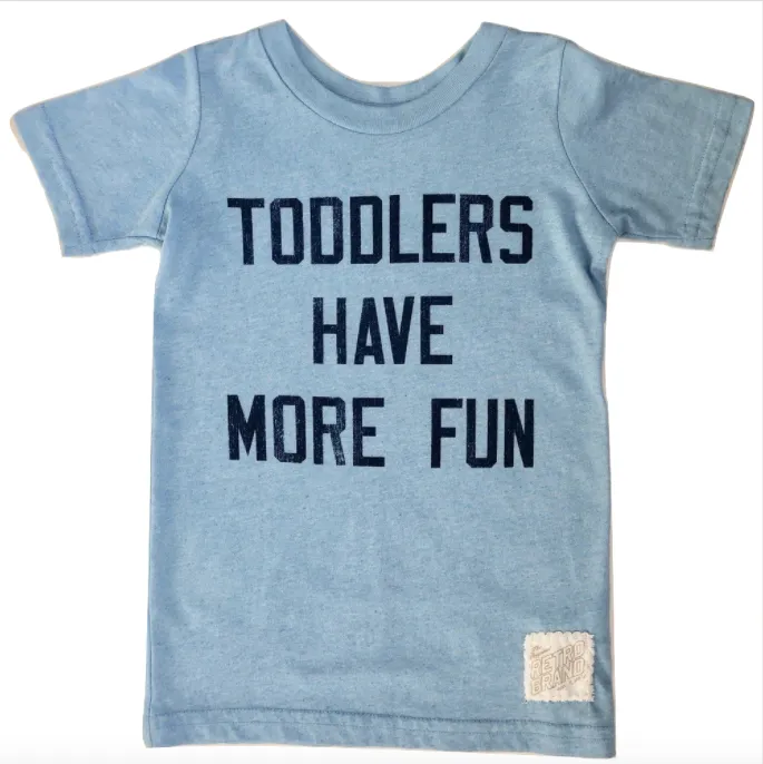 Retro Brand - Toddlers Have More Fun Tee in Carolina Blue