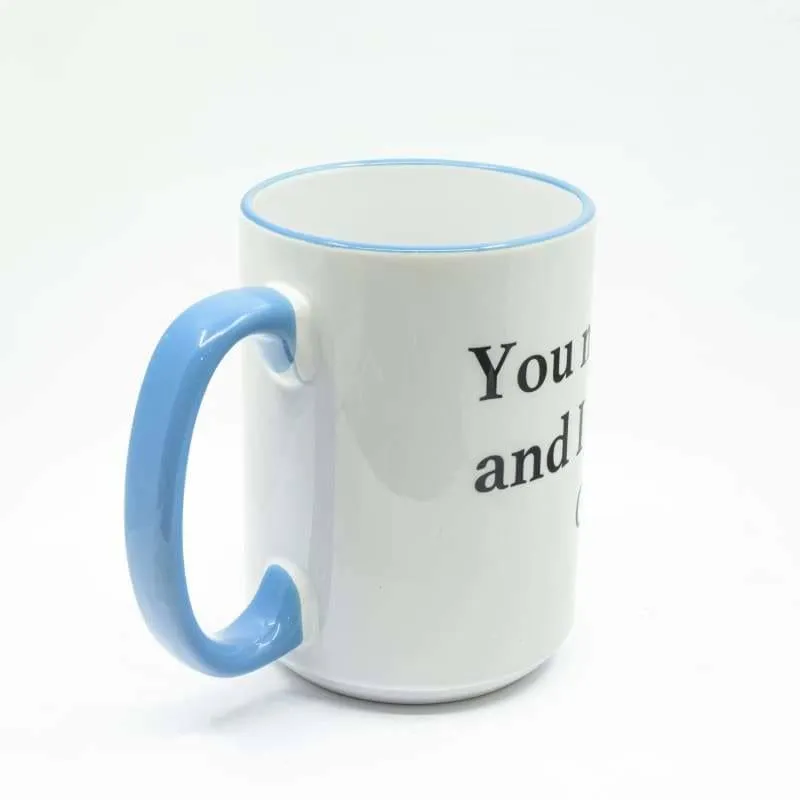 You may all go to Hell, and I will enjoy my coffee - Davy Crockett Coffee Mug, Large Print