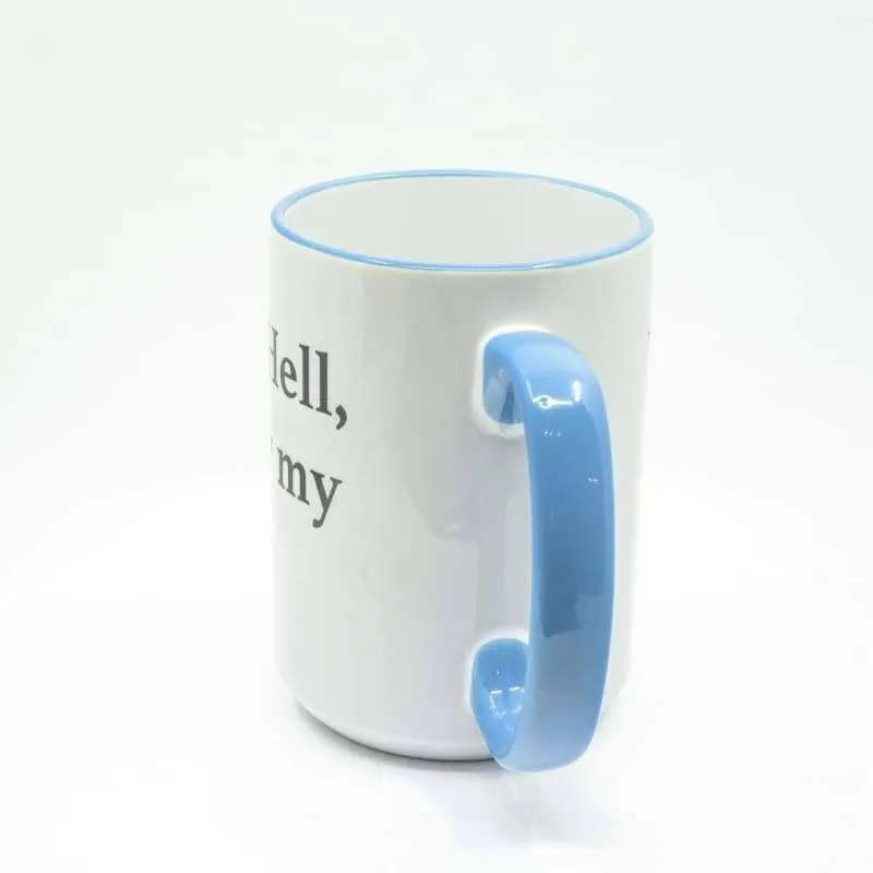 You may all go to Hell, and I will enjoy my coffee - Davy Crockett Coffee Mug, Large Print