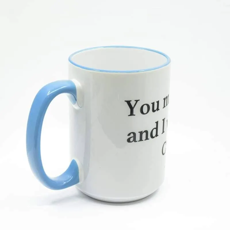 You may all go to Hell, and I will enjoy my coffee - Davy Crockett Coffee Mug, Large Print